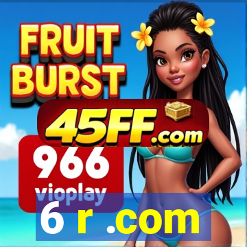6 r .com